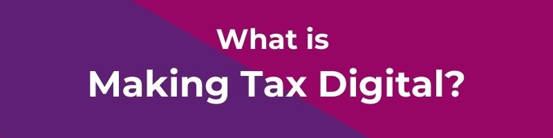 What is Making Tax Digital?