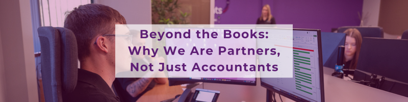 Beyond The Books: Why We Are Partners, Not Just Accountants design banner